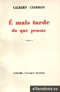 mais tarde do que pensas