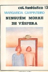 Ningum morre de vspera