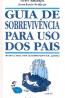 Guia de sobrevivncia para uso dos pais - Pierre Antilogus