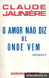 O amor n�o diz de onde vem