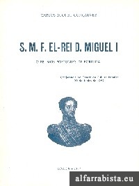 S. M. F. El-Rei D. Miguel I
