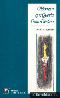O homem que queria outro destino