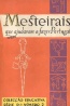 Mesteirais que ajudaram a fazer Portugal - Antnio G. Matoso