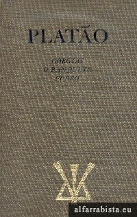 G�rgias [e] O banquete [e] Fedro