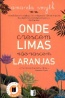 Onde crescem limas n�o nascem laranjas - Livraria Bertrand