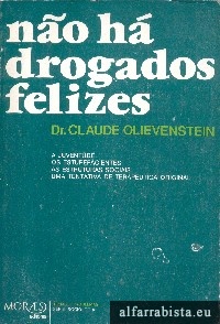N�o h� drogados felizes