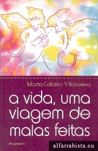 A vida, uma viagem de malas feitas