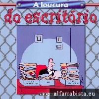 A loucura do escritrio