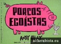 Porcos egostas