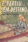 E partiu... sem destino!
