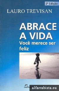 Abrace a vida