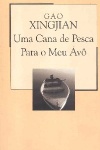 Uma cana de pesca para o meu av�
