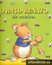O Rato Renato diz mentiras