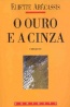 O ouro e a cinza - Eliette Abcassis