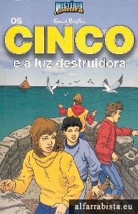Os cinco e a luz destruidora