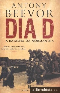 Dia D - A Batalha da Normandia