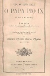 Vida do Santo Padre O Papa Pio IX