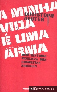 A minha vida � uma arma