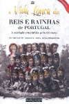 A vida louca dos Reis e Rainhas de Portugal