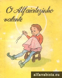 O alfaiatezinho valente