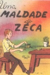 Uma maldade do Zca