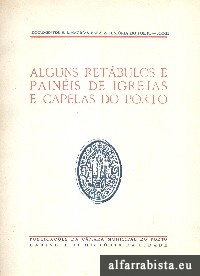Alguns Retbulos e Painis de Igrejas e Capelas do Porto