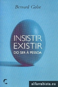 Insistir Existir : Do ser  pessoa