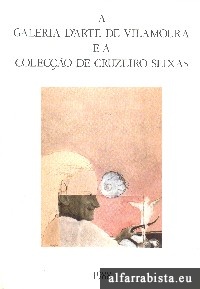 A Galeria D'Arte de Vilamoura e a Coleco de Cruzeiro Seixas