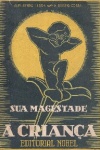 Sua Magestade A Crian�a