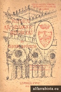 Mem�rias Arqueol�gico-Hist�ricas da Cidade do Porto - Tomo I