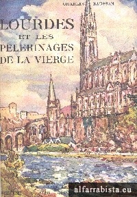 Lourdes et Les P�lerinages de La Vierge
