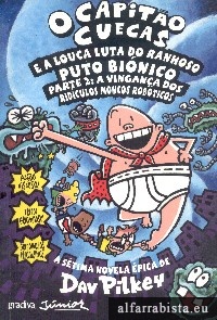O Capito Cuecas e a louca luta do ranhoso puto binico - Parte II