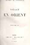 Souvenirs, Impressions, Penses et Paysages Pendant Un Voyage en Orient. 1832-1833