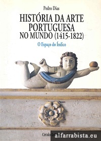 Hist�ria da Arte Portuguesa no Mundo (1415-1822) - 2 Vols.