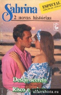 Desejo secreto [e] Risco e paixo
