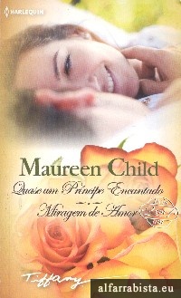 Quase um Prncipe Encantado [e] Miragem de Amor