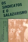 Os Sindicatos e o Salazarismo