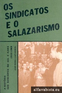 Os Sindicatos e o Salazarismo