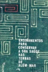 Ensinamentos para conservar a sua sade nas Terras de Alm-Mar
