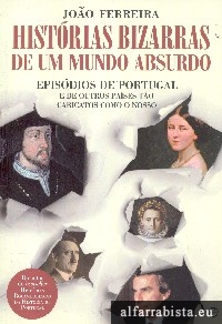 Hist�rias bizarras de um mundo absurdo