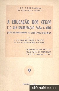 A educa��o dos cegos e a sua recupera��o para a vida