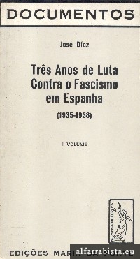 Tr�s anos de luta contra o fascismo em Espanha