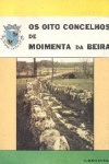 Os oito Concelhos de Moimenta da Beira