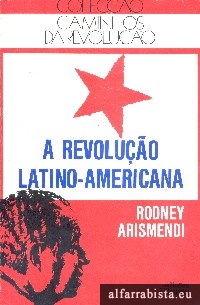 A revolu��o Latino-Americana