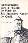 Apontamentos para a Histria do Forte de So Francisco Xavier do Queijo