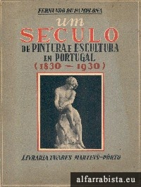 Um s�culo de pintura e escultura em Portugal