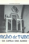 Orgo de Tubos da Capela das Almas