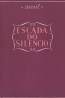 Escada do sil�ncio - Aizul