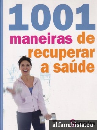 1001 maneiras de recuperar a sa�de