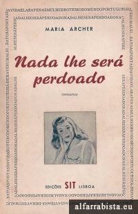 Nada lhe ser� perdoado